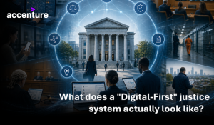 What does a Digital-First justice system actually look like?